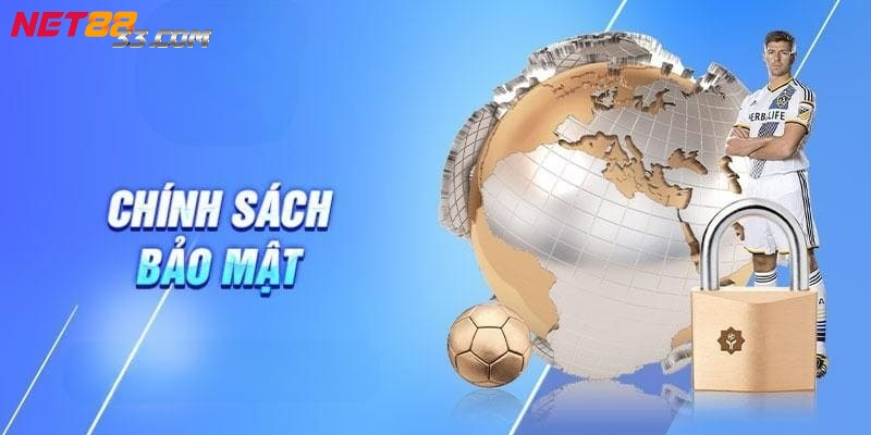 Chính sách bảo mật Net88 cung cấp nhiều nội dung